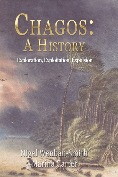 Cover of Chagos: A history book by Nigel Wenban-Smith and Marina Carter